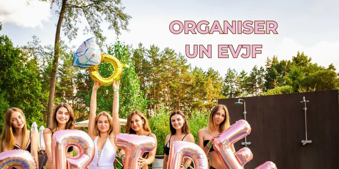 Comment Organiser Son EVJF